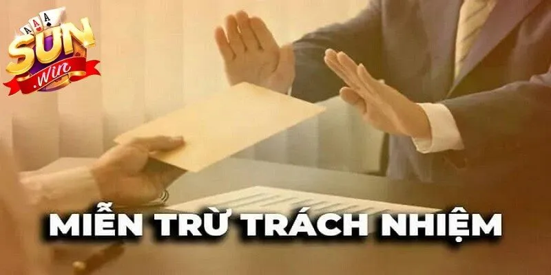 Miễn trừ trách nhiệm là quy định nhằm giới hạn trách nhiệm của hệ thống